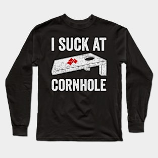 I Suck At Cornhole Funny Corn Hole Player Long Sleeve T-Shirt